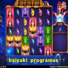 baixaki programas gratis para pc windows 7